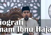 Kajian Islam Adab dan Akhlak : Biografi Singkat Imam Ibnu Hajar – Ustadz Abdullah Zaen, MA