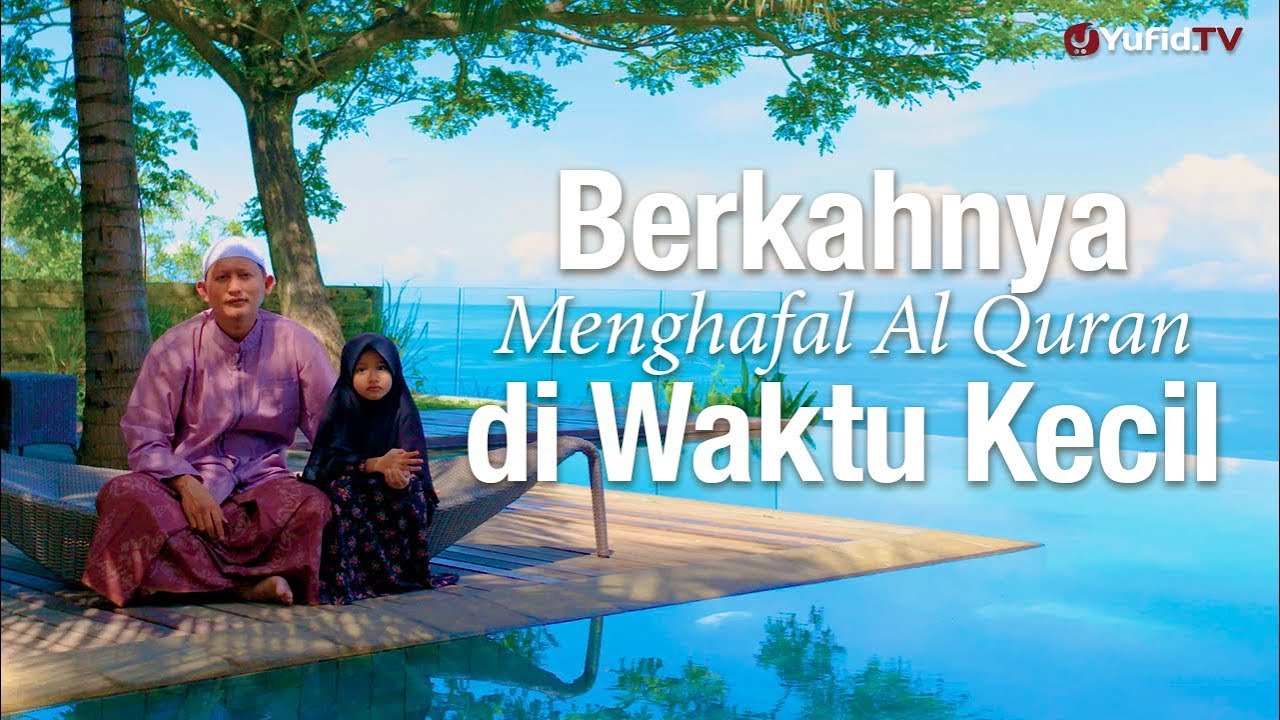 Ceramah Singkat Berkahnya Menghafal Al Quran di Waktu