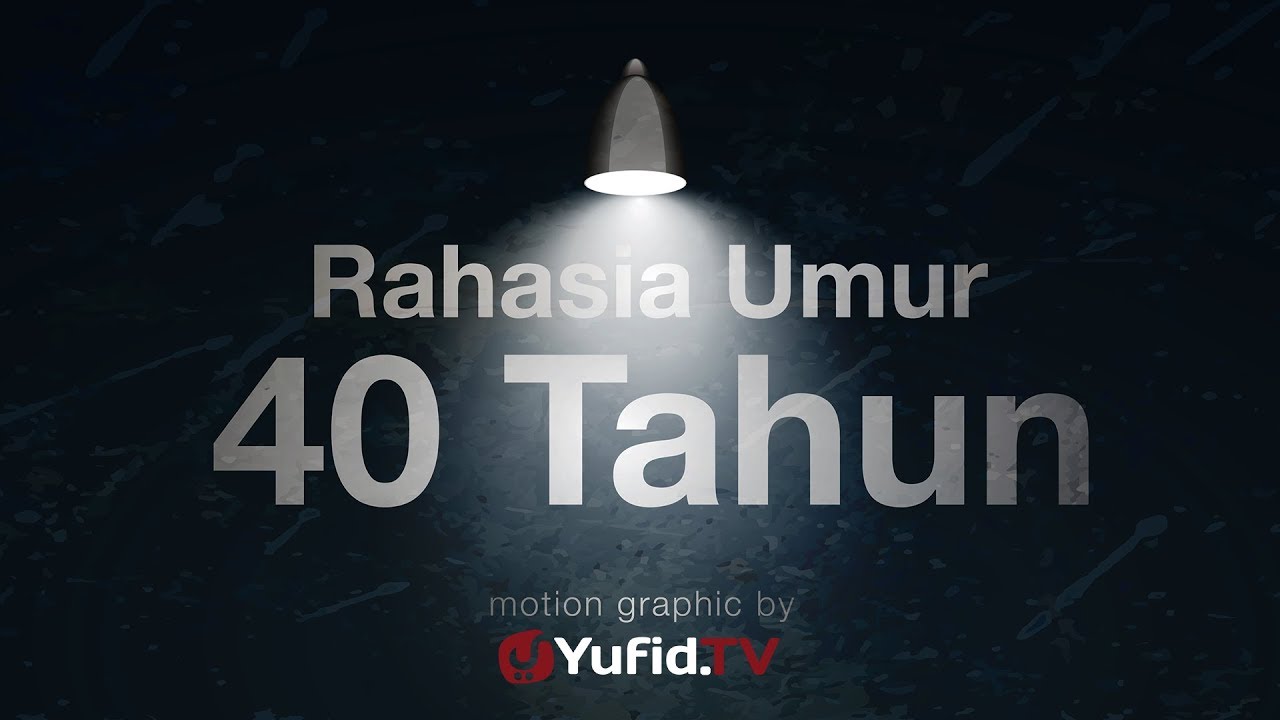 Motion Graphic Rahasia Di Balik Umur 40 Tahun Ustadz Yazid Bin Abdul