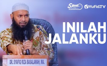 Inilah Jalanku – Ustadz Dr. Syafiq Riza Basalamah, M.A. – 5 Menit yang Menginspirasi