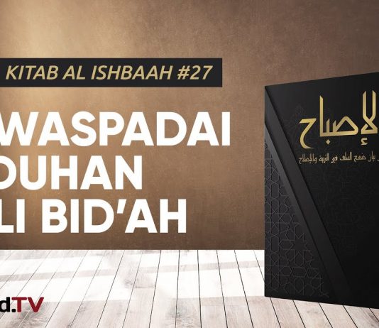 Kaidah 27: Mewaspadai Tuduhan Ahli Bid’ah – Serial Kitab Al Ishbaah