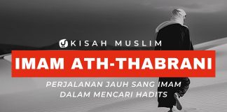 Kisah Imam Ath Thabrani dalam Mencari Hadits – Kisah Muslim Yufid TV