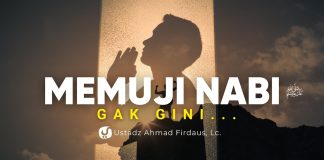 Cinta Nabi itu Wajib, Tapi Jangan Sampai Gini – Ustadz Ahmad Firdaus
