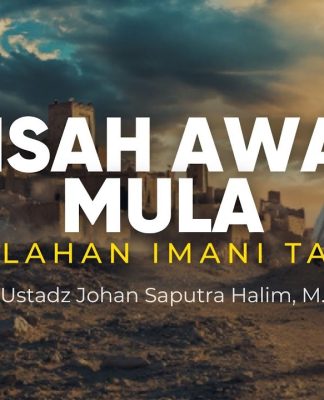 Kisah Awal Mula Kesalahan dalam Imani Takdir – Ustadz Johan Saputra Halim, M.H.I.