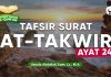 Kajian Tafsir Al-Quran: Tafsir Surat At-Takwir Ayat 24 – Ustadz Abdullah Zaen, Lc., M.A.