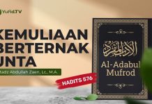 Kajian Hadits: Kemuliaan Beternak Unta (Hadits 576) – Ustadz Abdullah Zaen, Lc., M.A.