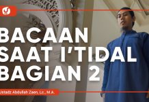 Fikih Doa dan Dzikir: Bacaan Saat I’tidal (Bagian 2) – Ustadz Abdullah Zaen, Lc., M.A.