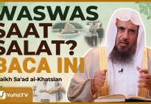 Senjata Mengusir Setan Saat Ibadah – Syaikh Sa’ad al-Khatslan #NasehatUlama