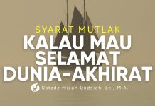 Syarat Mutlak Kalau Mau Selamat di Dunia dan Akhirat – Ustadz Mizan Qudsiyah, M.A.Yufid.TV – Pengajian & Ceramah Islam