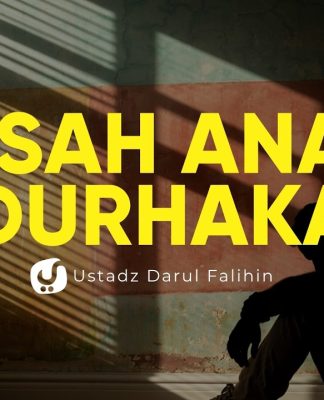 Kisah Penuh Pelajaran Tentang Anak yang Durhaka – Ustadz Darul Falihin