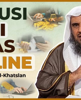 Solusi Beli Emas Secara Online agar Transaksinya Tetap Syar’i – Syaikh Sa’ad Al-Khatslan