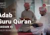 Adab Guru Quran (Bagian 4) – Ustadz Dr. Abdullah Zaen, Lc., M.A.