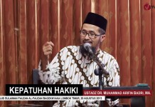 Pengajian Islam: Kepatuhan Hakiki – Ustadz Dr. Muhammad Arifin Badri, MA.