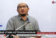 Sebab Utama Ketidakbahagiaan – Ustadz Abdullah Taslim, MA