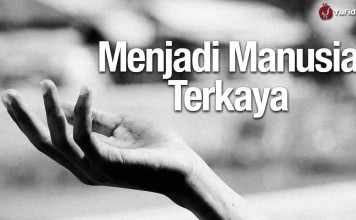 Cara Menjadi Manusia Terkaya – Essay Film Inspiratif Islami