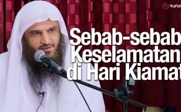 Sebab-sebab Keselamatan di Hari Kiamat – Syaikh Prof. Dr. Abdurrazzaq Al-Badr