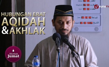 Khutbah Jum’at: Hubungan Erat Antara Aqidah dengan Akhlak – Ustadz Dr. Ali Musri, M.A.