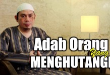 Adab Orang Yang Menghutangi – Ustadz Ahmad Zainuddin, Lc
