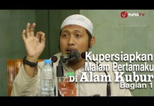 Ceramah Remaja Islam: Kupersiapkan Malam Pertamaku di Alam Kubur (1) – Ustadz Zaid Susanto