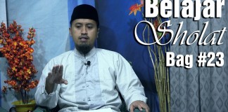 Kajian Fiqih Islam: Belajar Sholat Bagian 23, Turun Menuju Sujud – Abdullah Zaen, MA