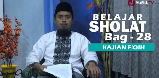 Kajian Fiqih Islam: Belajar Sholat Bagian 28 – Cara Sujud Bagian 2 – Ustadz Abdullah Zaen, MA