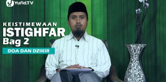 Kajian Islam: Keistimewaan Istighfar Bagian 2 – Ustadz Abdullah Zaen, MA