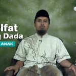 Kajian Keluarga Islam: Anak dan Sifat Lapang Dada – Ustadz Abdullah Zaen, MA
