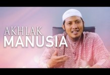 Ceramah Singkat: Akhlak Manusia – Ustadz Zaid Susanto, Lc.