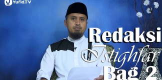 Kajian Islam Fiqih Doa dan Dzikir: Redaksi Istighfar Bagian 2 – Ustadz Abdullah Zaen, MA