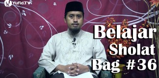 Belajar Sholat Bagian 36 Duduk Tasyahud Awal Ustadz Abdullah Zaen