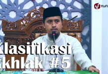 Kajian Fiqih Adab Dan Akhlak: Klasifikasi Akhlak Bagian 5 – Ustadz Abdullah Zaen, MA
