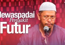 Mewaspadai Penyakit Futur – Ustadz Abu Ihsan Al-Maidani, Lc. MA.
