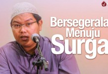 Pengajian Umum: Bersegeralah Menuju Surga – Ustadz Firanda Andirja, MA
