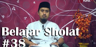Belajar Sholat Bagian 38: Isyarat Telunjuk Ustadz Abdullah Zaen, MA