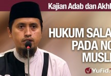 Kajian Akhlak #15: Hukum Mengucap Salam Pada Non Muslim – Ustadz Abdullah Zaen, MA