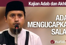 Kajian Akhlak #16: Adab Mengucapkan Salam – Ustadz Abdullah Zaen, MA