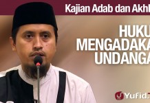 Kajian Akhlak #20: Hukum Mengadakan Undangan – Ustadz Abdullah Zaen, MA