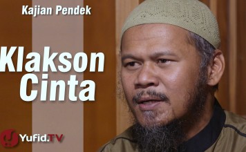 Kajian Pendek : Klakson cinta – Ustadz Indra Abu Umar