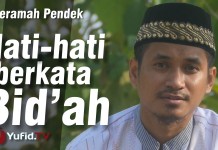 Hati-hati berkata Bid’ah – Ceramah Islam (Ustadz Muhammad Abduh Tuasikal)