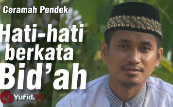 Hati-hati berkata Bid’ah – Ceramah Islam (Ustadz Muhammad Abduh Tuasikal)