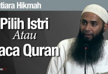 Mutiara Hikmah: Pilih Istri Atau Baca Quran – Ustadz Dr. Syafiq Riza Basalamah, MA