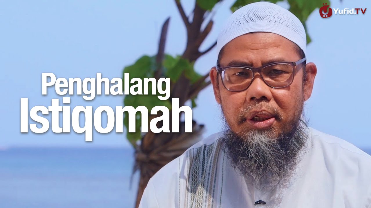 Ceramah Pendek Penghalang Istiqomah Ustadz Zainal Ceramah Pendek Penghalang Istiqomah Ustadz Zainal