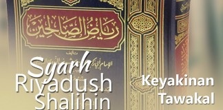 Kitab Riyadhus Shalihin : Yakin dan Tawakal (1)- Ustadz Aris Munandar
