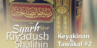 Kitab Riyadhus Shalihin : Yakin dan Tawakal (2) – Ustadz Aris Munandar