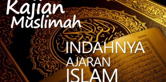 Indahnya Ajaran Islam – Ustadz Afifi Abdul Wadud