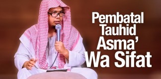 Pembatal Tauhid Asma’ Wa Sifat – Ustadz Mizan Qudsiyah, Lc