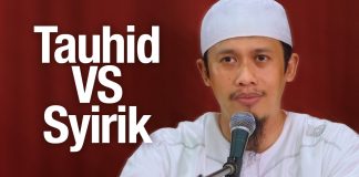 Tauhid VS Syirik – Ustadz Abdurrahman Thoyib, Lc