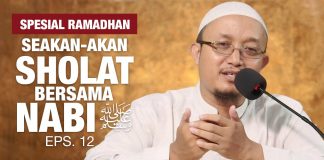 Kajian Ramadhan : Seakan-akan Sholat Bersama Nabi, Eps.12 – Ustadz Aris Munandar, MPI