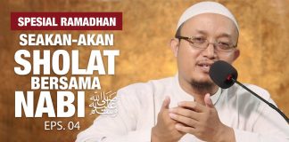 Kajian Ramadhan : Seakan-akan Sholat Bersama Nabi, Eps. 04 – Ustadz Aris Munandar, MPI