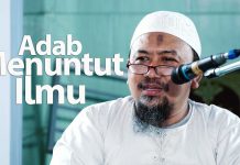 Adab Menuntut Ilmu – Ustadz Mahfudz Umri, Lc